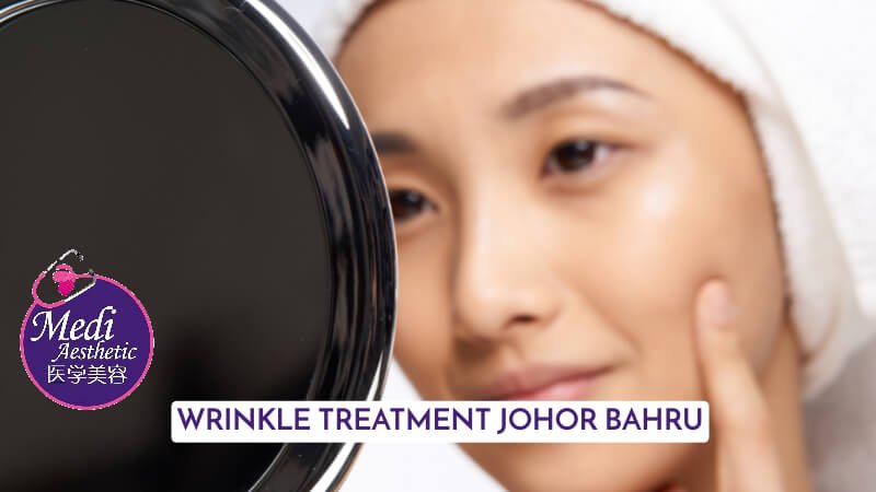 Smooth Away Wrinkles Unveiling The Latest Wrinkle Treatment Techniques Johor Bahru